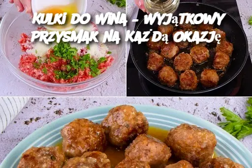 Kulki do Wina – Wyjątkowy Przysmak na Każdą Okazję