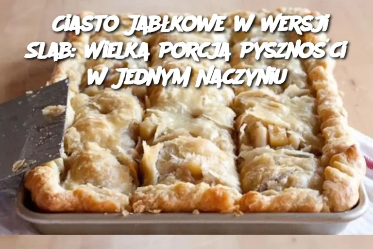 Ciasto Jabłkowe w Wersji Slab: Wielka Porcja Pyszności w Jednym Naczyniu