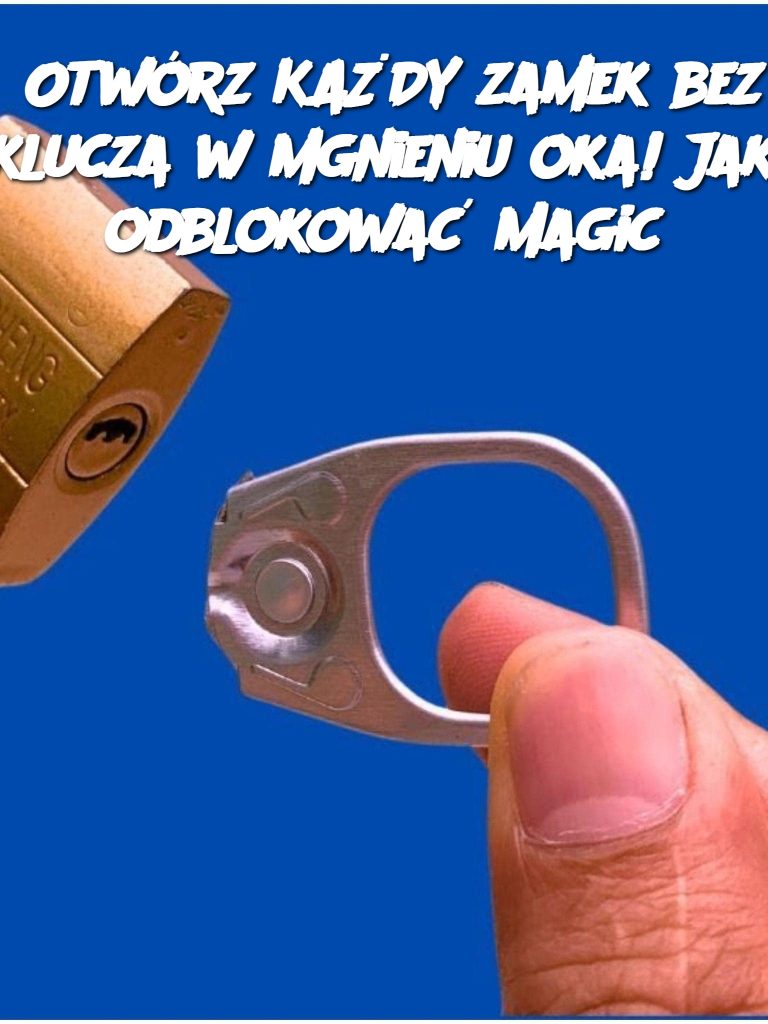 Otwórz KAŻDY zamek bez klucza w mgnieniu oka! Jak odblokować Magic