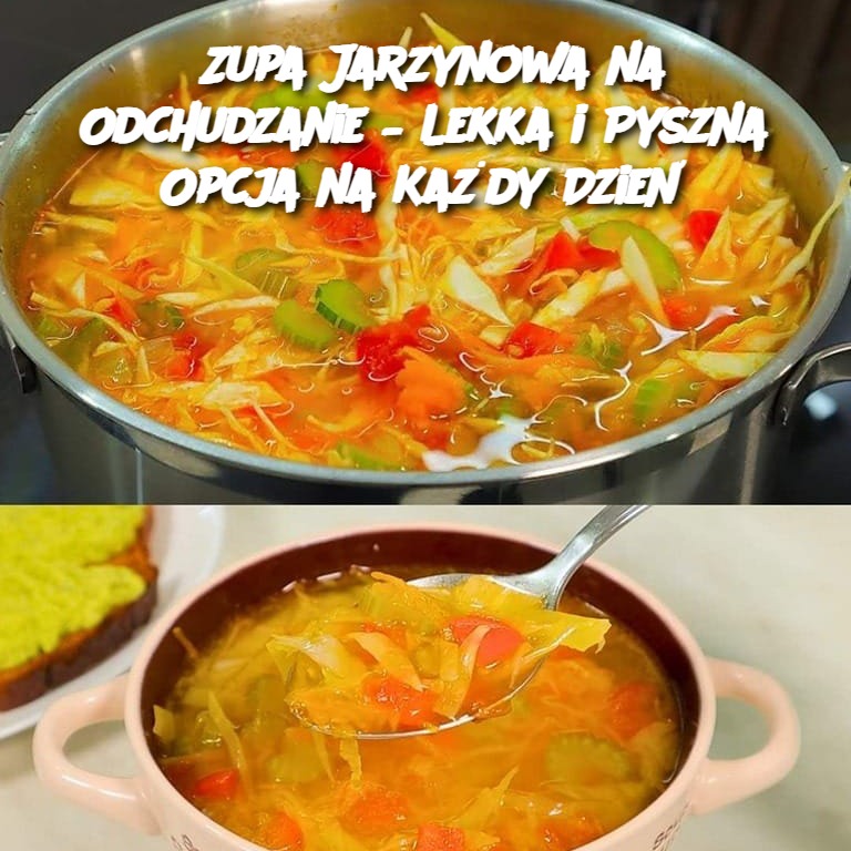 Zupa Jarzynowa na Odchudzanie – Lekka i Pyszna Opcja na Każdy Dzień