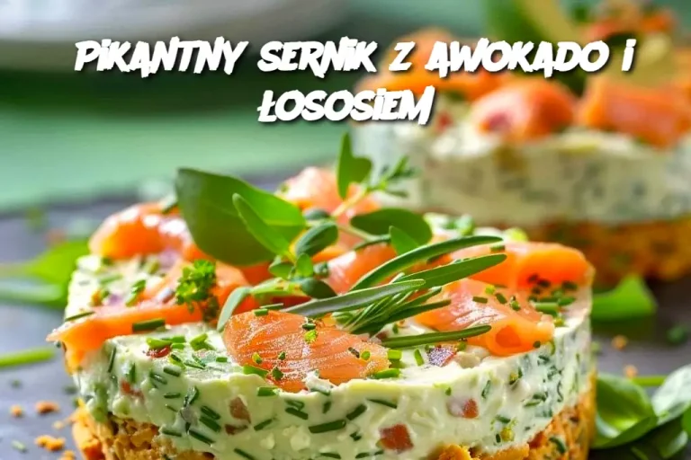 Pikantny sernik z awokado i łososiem