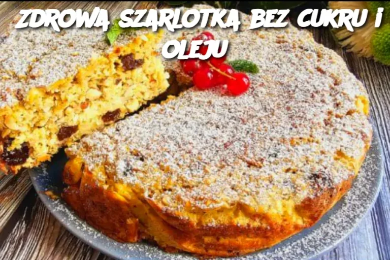 Zdrowa szarlotka bez cukru i oleju