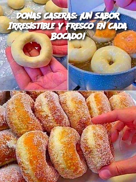 Donas Caseras: ¡Un Sabor Irresistible y Fresco en Cada Bocado!