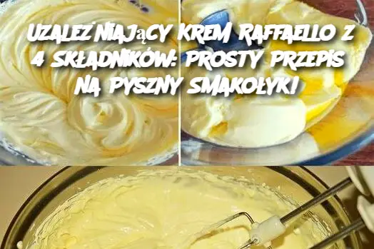 Uzależniający Krem Raffaello z 4 Składników: Prosty Przepis na Pyszny Smakołyk!