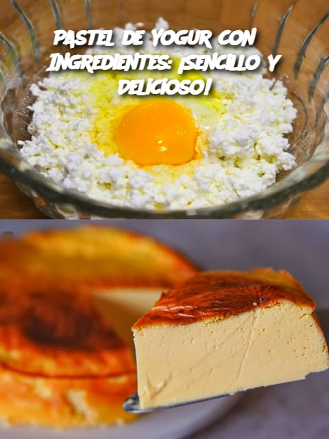 Pastel de Yogur con 3 Ingredientes: ¡Sencillo y Delicioso!