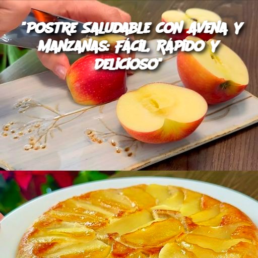 Postre Saludable con Avena y Manzanas: Fácil, Rápido y Delicioso