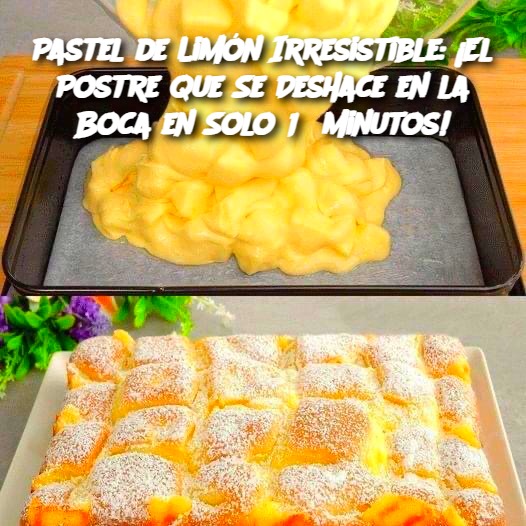 Pastel de Limón Irresistible: ¡El Postre que Se Deshace en la Boca en Solo 15 Minutos!