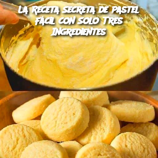 La Receta Secreta de Pastel Fácil con Solo Tres Ingredientes