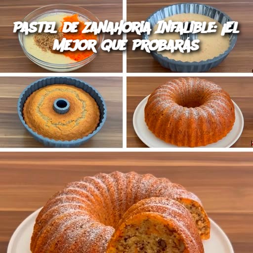 Pastel de Zanahoria Infalible: ¡El Mejor que Probarás