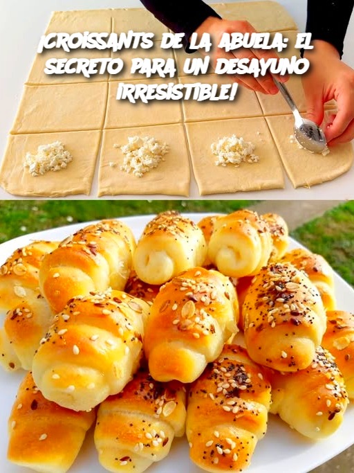 ¡Croissants de la abuela: el secreto para un desayuno irresistible!